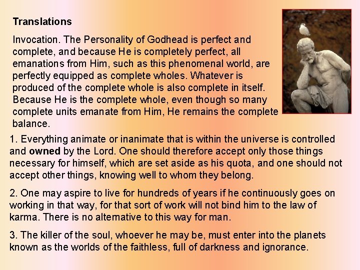 Translations Invocation. The Personality of Godhead is perfect and complete, and because He is