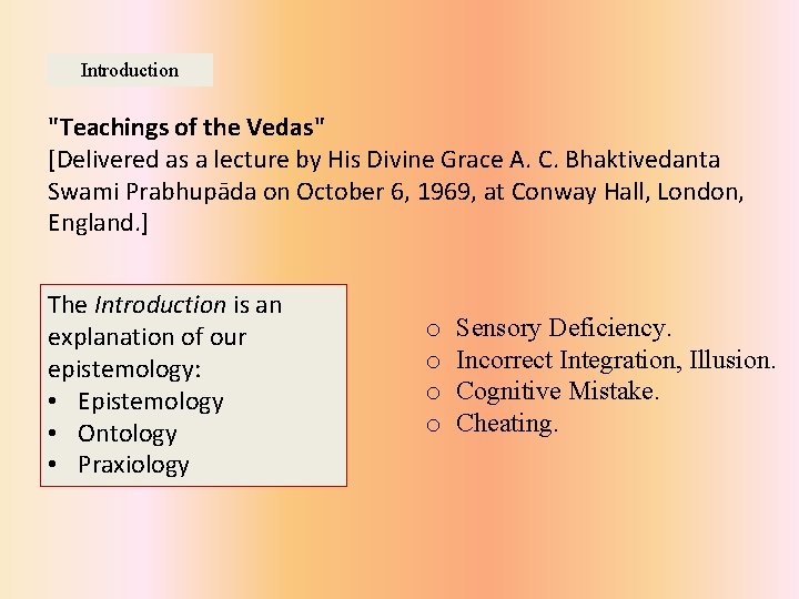 Introduction "Teachings of the Vedas" [Delivered as a lecture by His Divine Grace A.