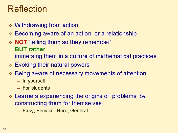 Reflection v v v Withdrawing from action Becoming aware of an action, or a