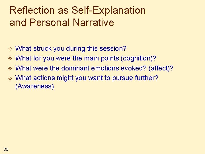 Reflection as Self-Explanation and Personal Narrative v v 25 What struck you during this