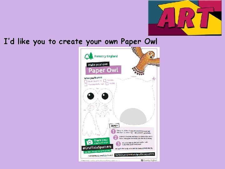 I’d like you to create your own Paper Owl 