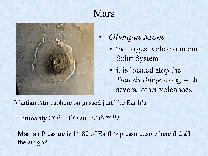 Mars • Olympus Mons • the largest volcano in our Solar System • it