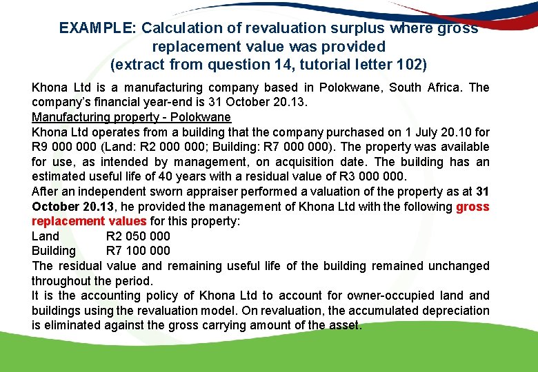 EXAMPLE: Calculation of revaluation surplus where gross replacement value was provided (extract from question