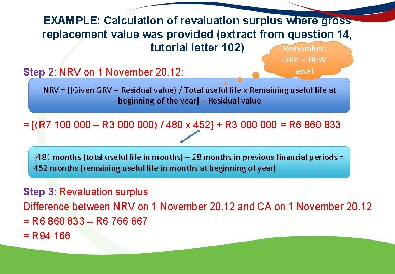 EXAMPLE: Calculation of revaluation surplus where gross replacement value was provided (extract from question