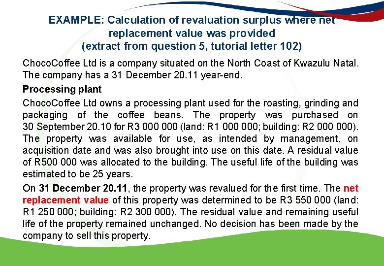 EXAMPLE: Calculation of revaluation surplus where net replacement value was provided (extract from question