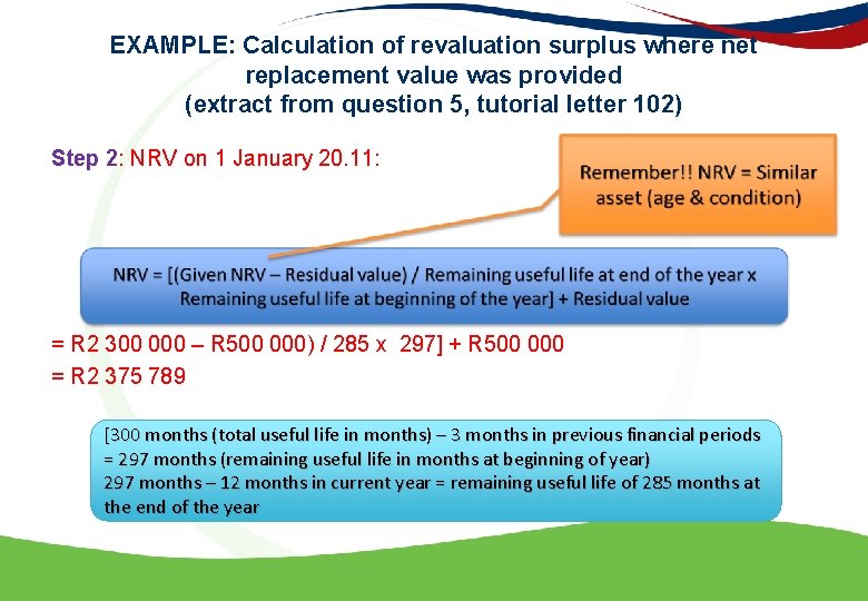 EXAMPLE: Calculation of revaluation surplus where net replacement value was provided (extract from question