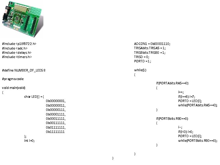 #include <p 18 f 8722. h> #include <adc. h> #include <delays. h> #include <timers.