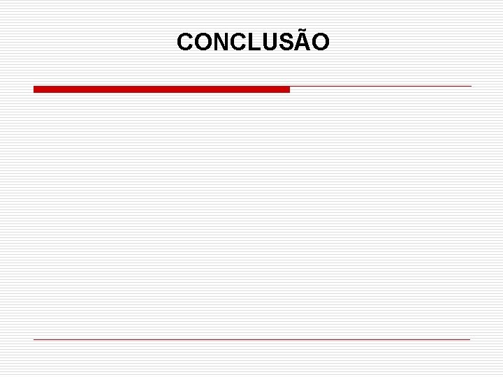 CONCLUSÃO 