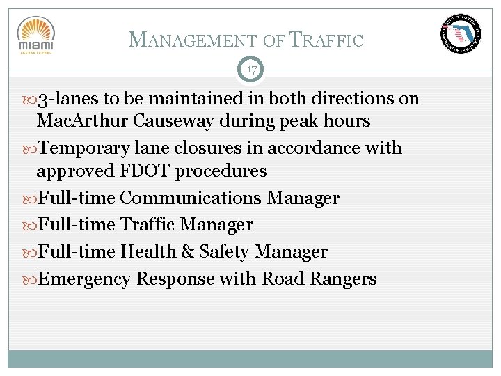 MANAGEMENT OF TRAFFIC 17 3 -lanes to be maintained in both directions on Mac.