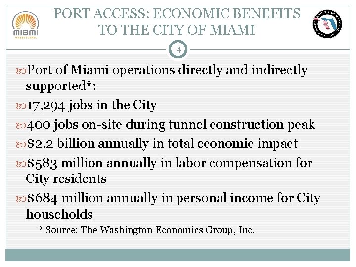 PORT ACCESS: ECONOMIC BENEFITS TO THE CITY OF MIAMI 4 Port of Miami operations