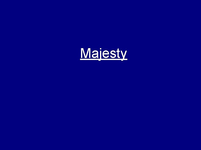 Majesty 