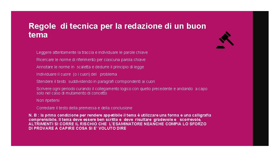 Regole di tecnica per la redazione di un buon tema Leggere attentamente la traccia