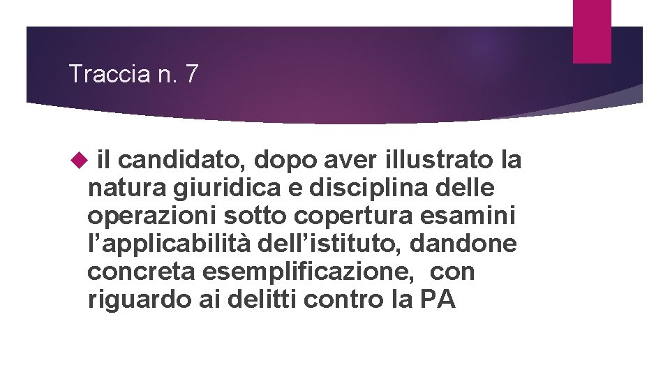 Traccia n. 7 il candidato, dopo aver illustrato la natura giuridica e disciplina delle