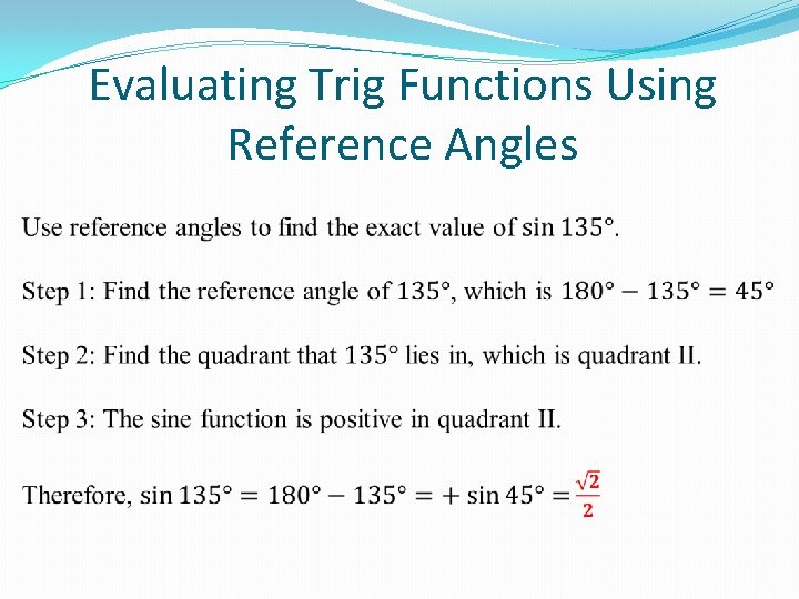 Evaluating Trig Functions Using Reference Angles 