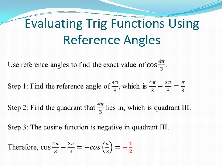 Evaluating Trig Functions Using Reference Angles 