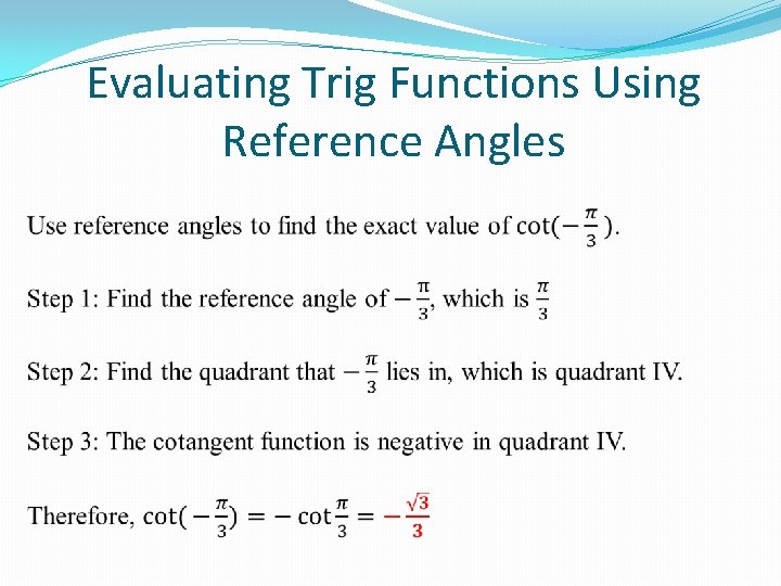 Evaluating Trig Functions Using Reference Angles 