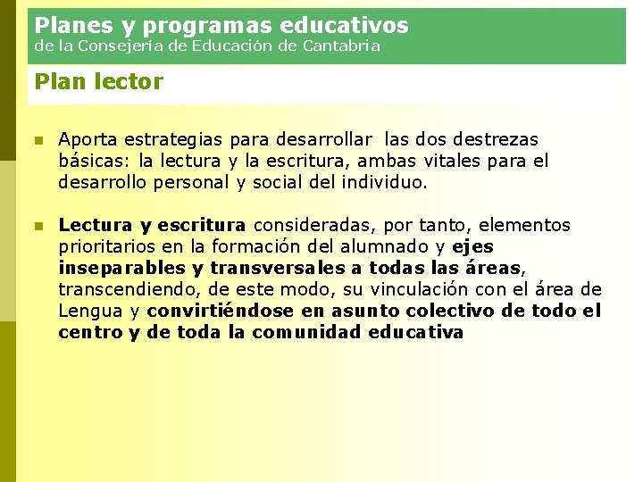 Planes y programas educativos de la Consejería de Educación de Cantabria Plan lector n Planes y programas educativos de la Consejería de Educación de Cantabria Plan lector n