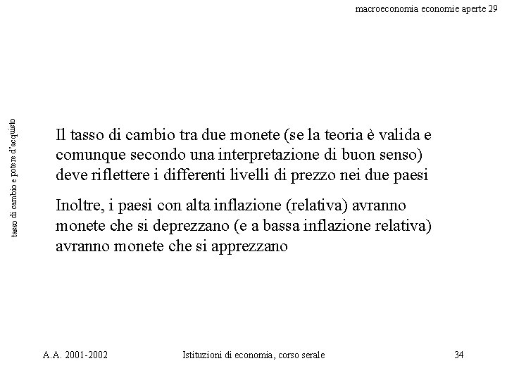 tasso di cambio e potere d’acquisto macroeconomia economie aperte 29 Il tasso di cambio tasso di cambio e potere d’acquisto macroeconomia economie aperte 29 Il tasso di cambio