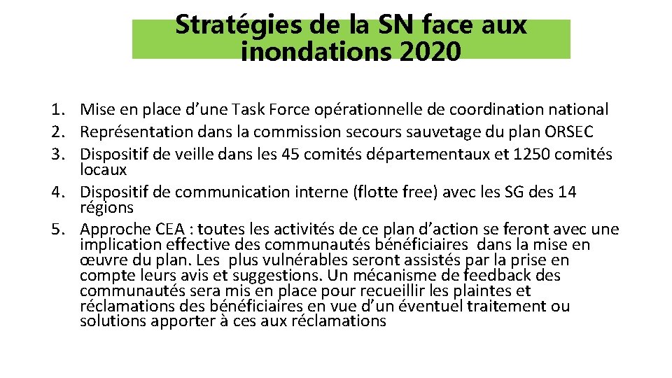 Stratégies de la SN face aux inondations 2020 1. Mise en place d’une Task