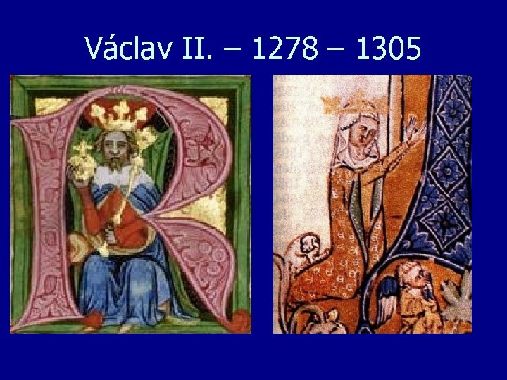 Václav II. – 1278 – 1305 