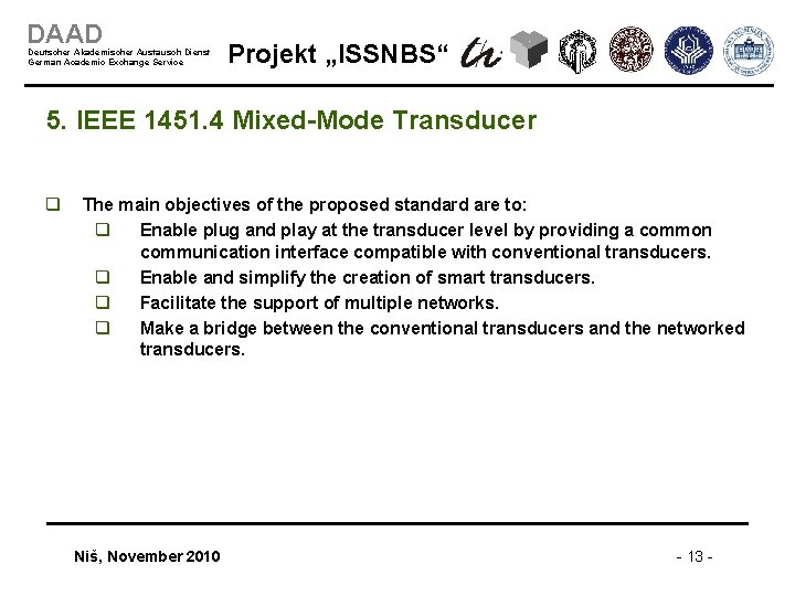 DAAD Deutscher Akademischer Austausch Dienst German Academic Exchange Service Projekt „ISSNBS“ 5. IEEE 1451.