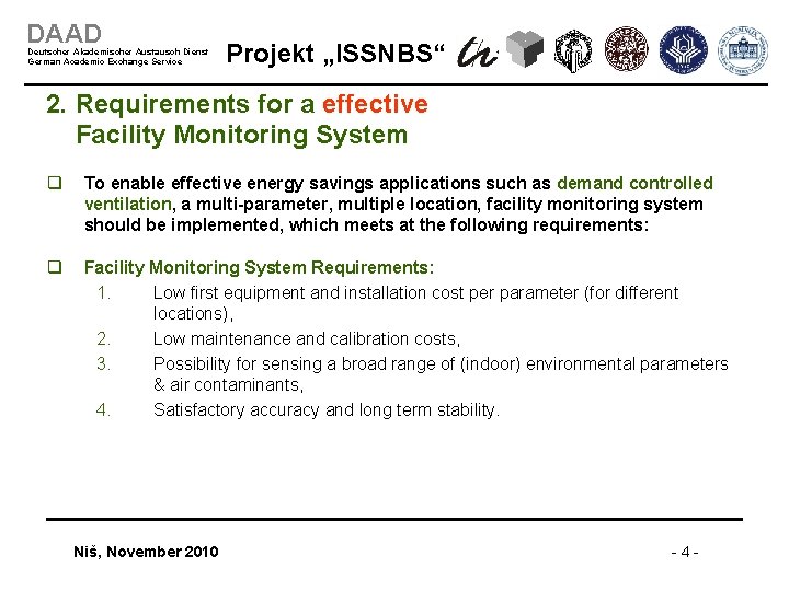 DAAD Deutscher Akademischer Austausch Dienst German Academic Exchange Service Projekt „ISSNBS“ 2. Requirements for