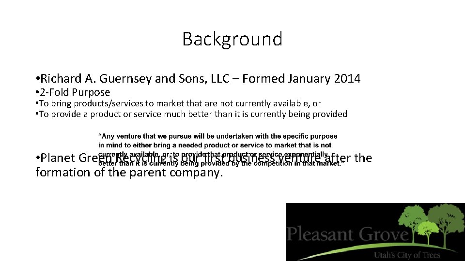 Background • Richard A. Guernsey and Sons, LLC – Formed January 2014 • 2