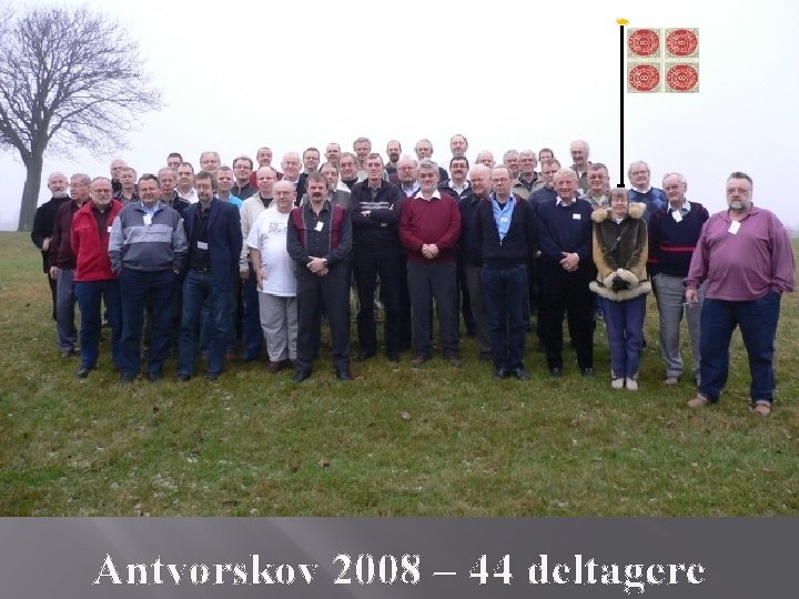 Antvorskov 2008 – 44 deltagere 