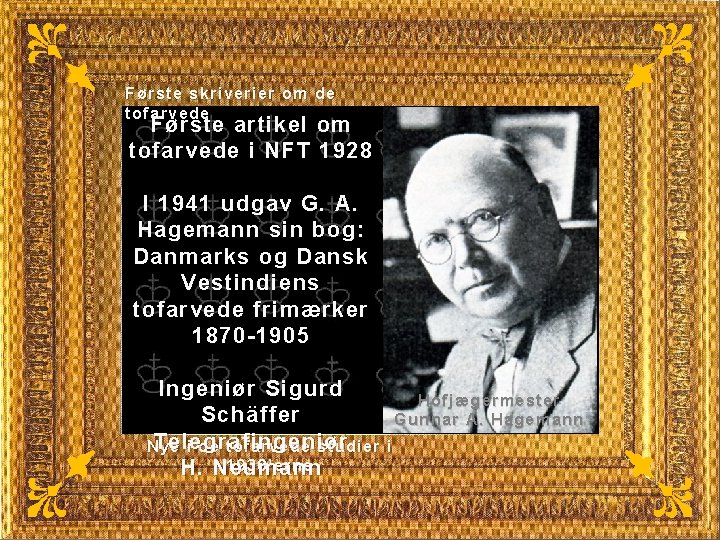 Første skriverier om de tofarvede Første artikel om tofarvede i NFT 1928 I 1941