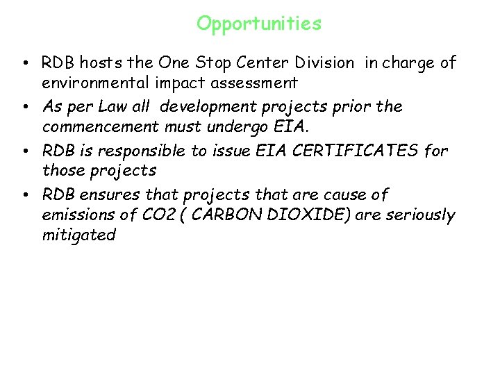 Opportunities • RDB hosts the One Stop Center Division in charge of environmental impact