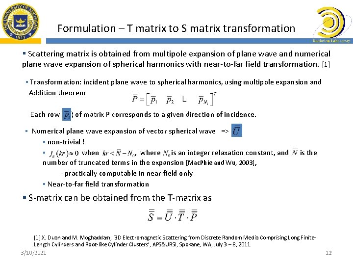Formulation – T matrix to S matrix transformation § Scattering matrix is obtained from