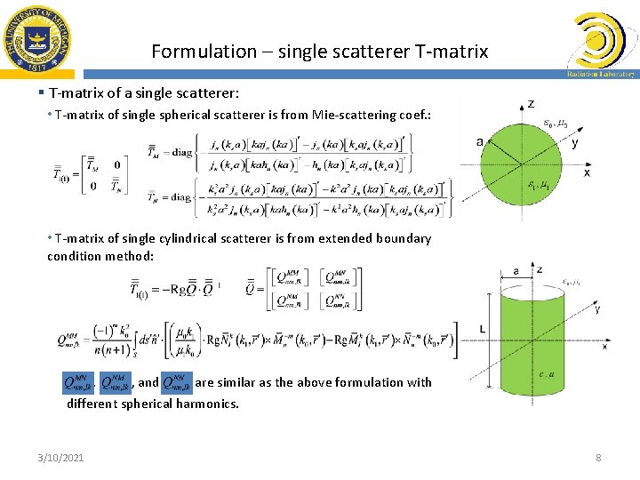 Formulation – single scatterer T-matrix § T-matrix of a single scatterer: • T-matrix of