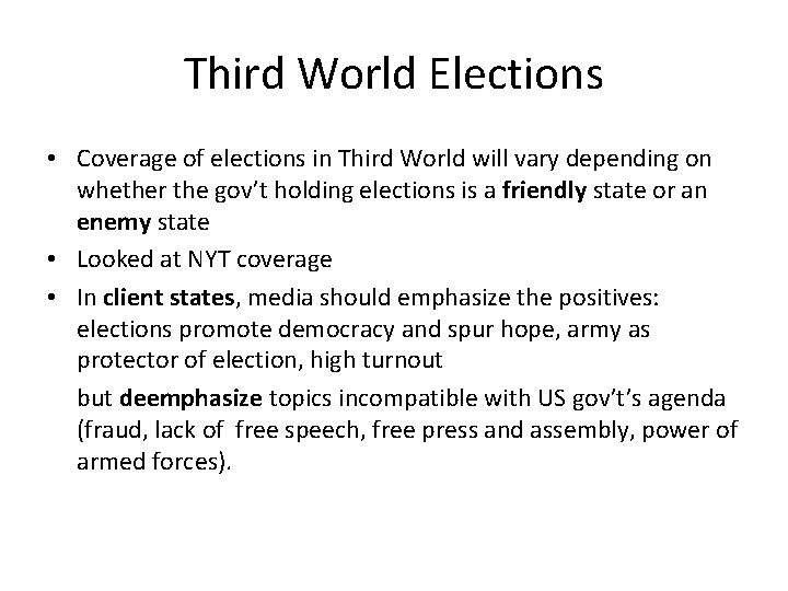 Third World Elections • Coverage of elections in Third World will vary depending on Third World Elections • Coverage of elections in Third World will vary depending on