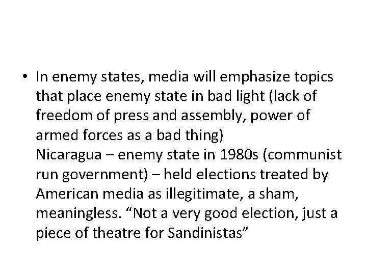 • In enemy states, media will emphasize topics that place enemy state in • In enemy states, media will emphasize topics that place enemy state in