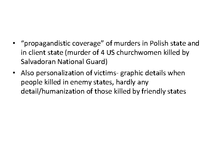• “propagandistic coverage” of murders in Polish state and in client state (murder • “propagandistic coverage” of murders in Polish state and in client state (murder