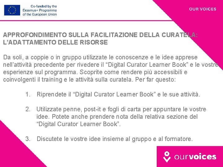 APPROFONDIMENTO SULLA FACILITAZIONE DELLA CURATELA: L’ADATTAMENTO DELLE RISORSE Da soli, a coppie o in