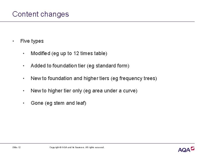 Content changes • Five types Slide 12 • Modified (eg up to 12 times