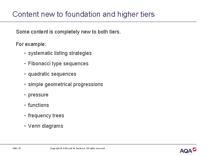 Content new to foundation and higher tiers Some content is completely new to both