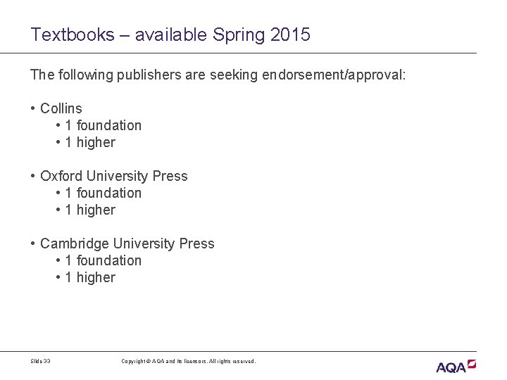 Textbooks – available Spring 2015 The following publishers are seeking endorsement/approval: • Collins •