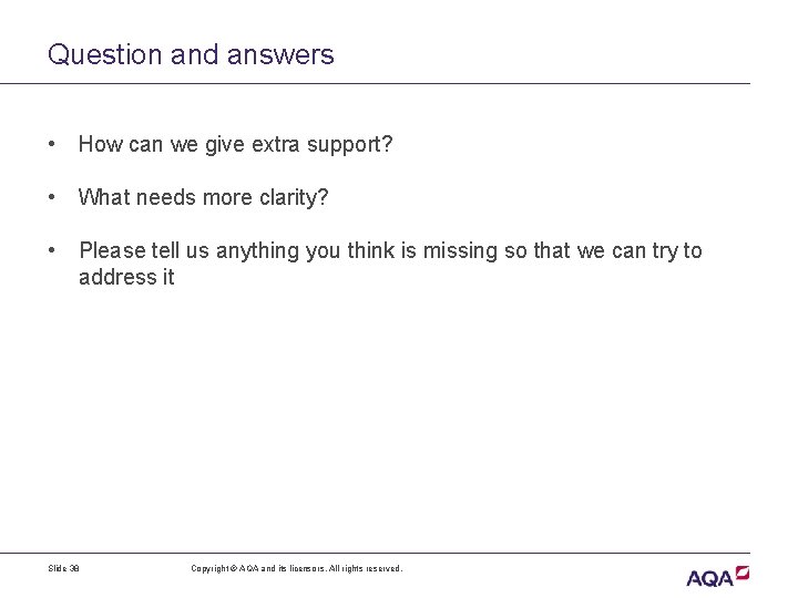 Question and answers • How can we give extra support? • What needs more