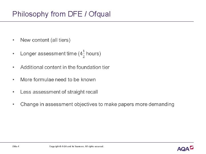 Philosophy from DFE / Ofqual Slide 4 Copyright © AQA and its licensors. All