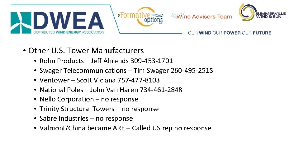  • Other U. S. Tower Manufacturers • • Rohn Products – Jeff Ahrends