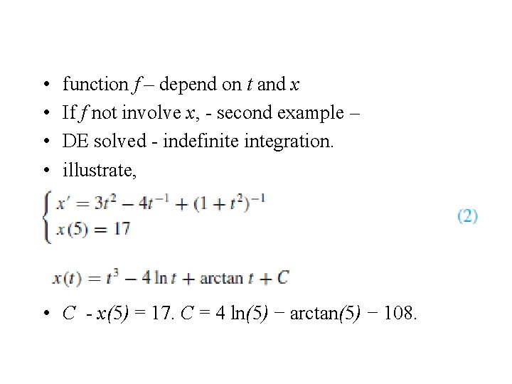  • • function f – depend on t and x If f not