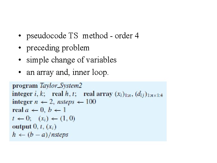  • • pseudocode TS method - order 4 preceding problem simple change of