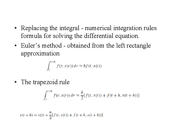  • Replacing the integral - numerical integration rules formula for solving the differential