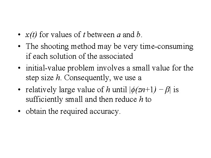  • x(t) for values of t between a and b. • The shooting