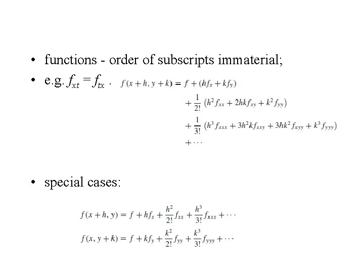  • functions - order of subscripts immaterial; • e. g. fxt = ftx.