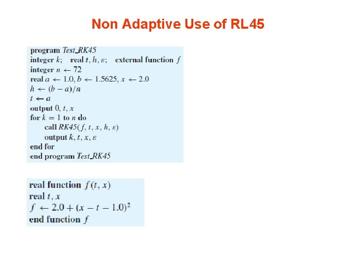 Non Adaptive Use of RL 45 