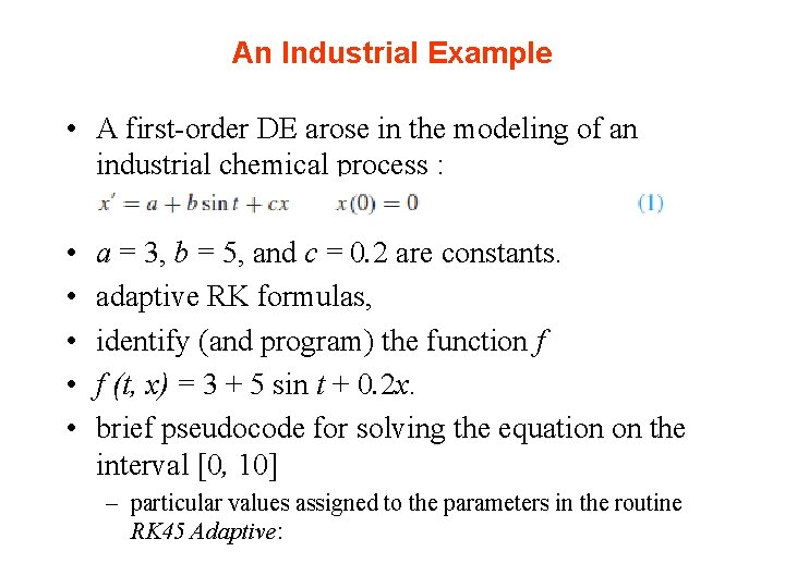 An Industrial Example • A first-order DE arose in the modeling of an industrial