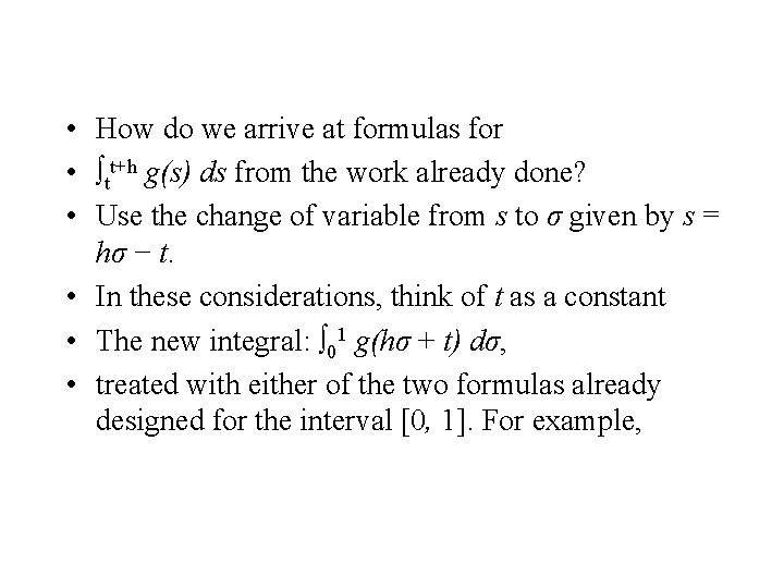  • How do we arrive at formulas for • tt+h g(s) ds from